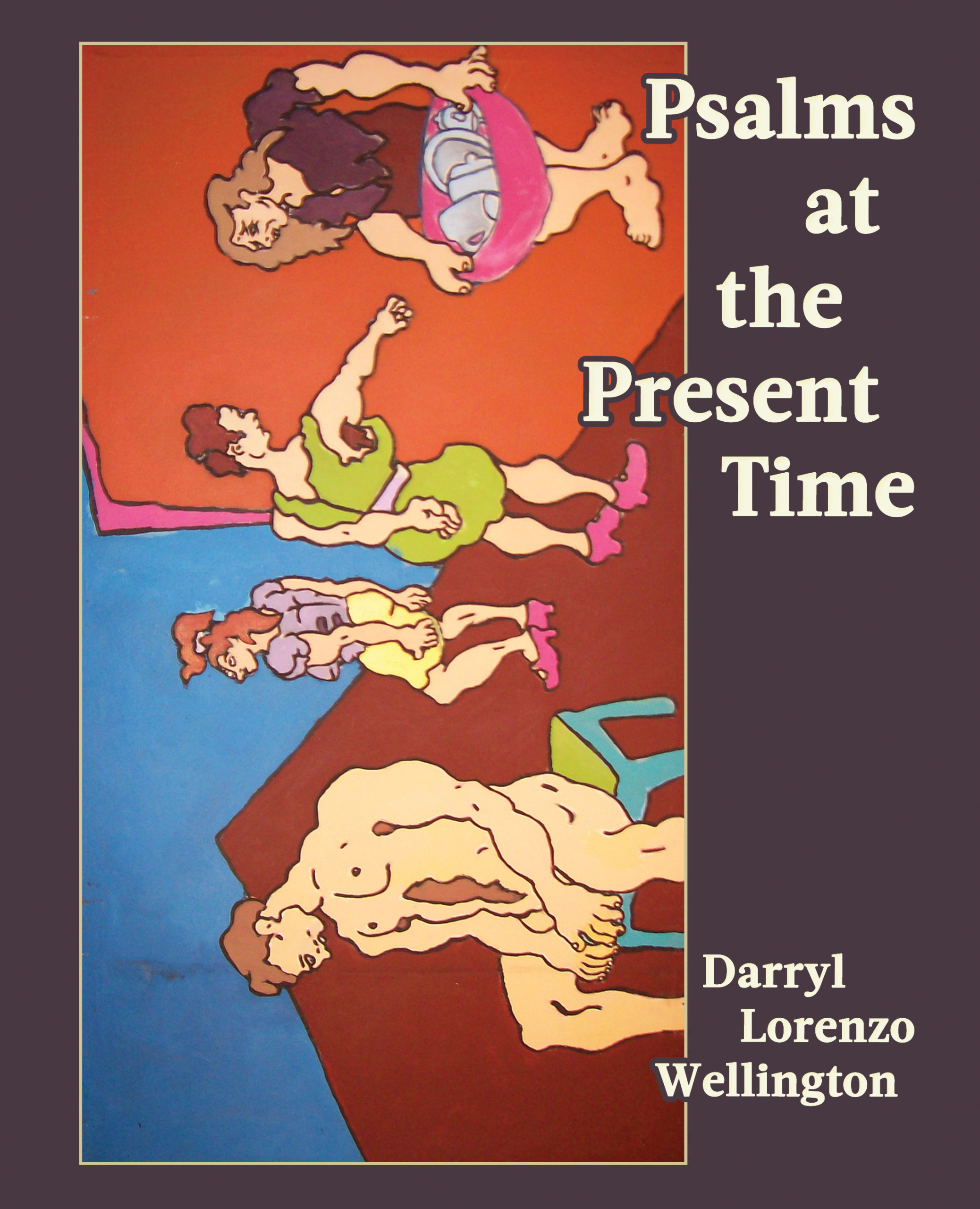 Psalms At The Present Time Left Fork Books Flowstone Press